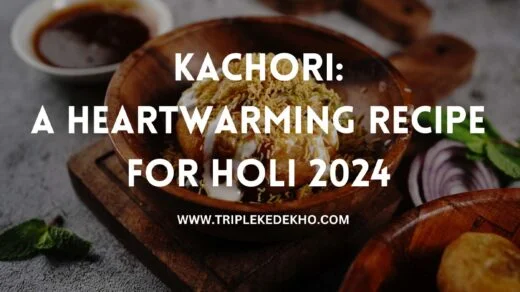 Kachori A Heartwarming Recipe for Holi thumbnail by trip leke dekho